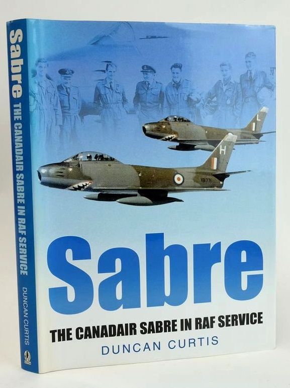 Photo of SABRE: THE CANADAIR SABRE IN RAF SERVICE written by Curtis, Duncan published by Sutton Publishing (STOCK CODE: 1828658)  for sale by Stella & Rose's Books