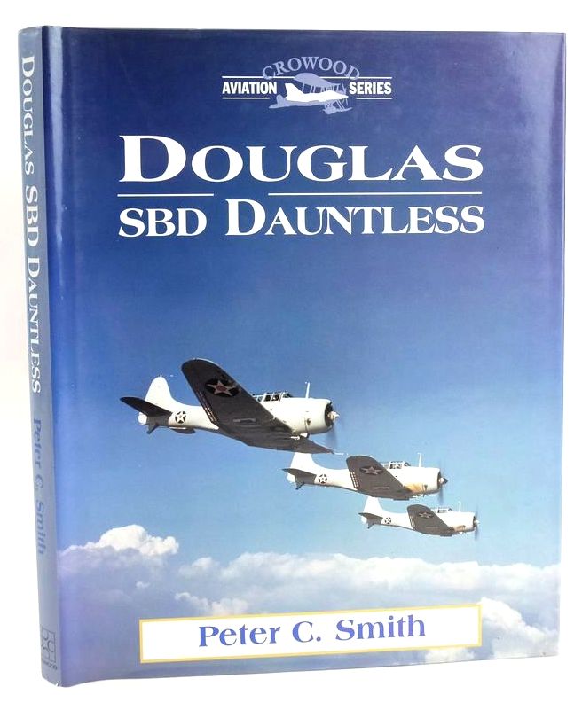 Photo of DOUGLAS SBD DAUNTLESS (CROWOOD AVIATION SERIES) written by Smith, Peter C. published by The Crowood Press (STOCK CODE: 1828679)  for sale by Stella & Rose's Books