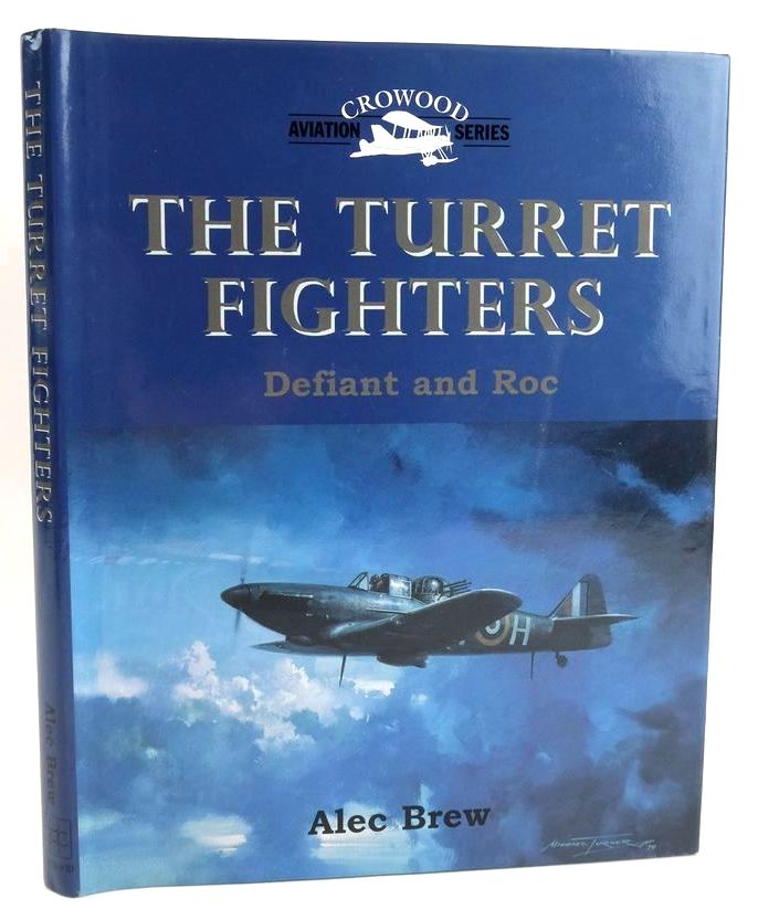 Photo of THE TURRET FIGHTERS: DEFIANT AND ROC (CROWOOD AVIATION SERIES) written by Brew, Alec published by The Crowood Press (STOCK CODE: 1828683)  for sale by Stella & Rose's Books