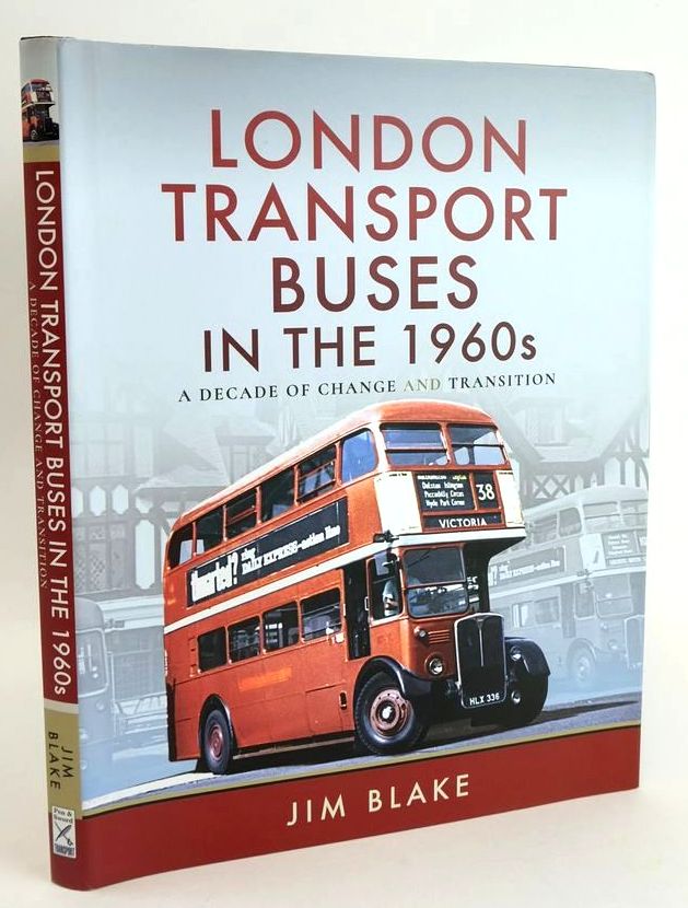 Photo of LONDON TRANSPORT BUSES IN THE 1960S written by Blake, Jim published by Pen &amp; Sword Transport (STOCK CODE: 1828685)  for sale by Stella & Rose's Books