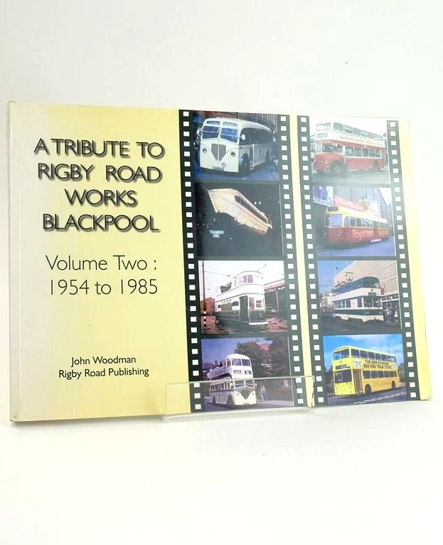 Photo of A TRIBUTE TO RIGBY ROAD WORKS BLACKPOOL VOLUME TWO: 1954 TO 1985 written by Woodman, John published by Rigby Road Publishing (STOCK CODE: 1828713)  for sale by Stella & Rose's Books