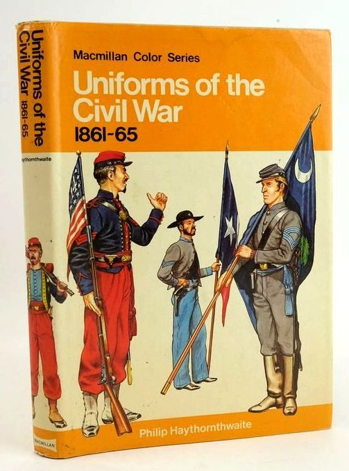 Photo of UNIFORMS OF THE AMERICAN CIVIL WAR 1861-1865 (MACMILLAN COLOR SERIES) written by Haythornthwaite, Philip illustrated by Chappell, Michael published by Macmillan Publishing Co. Inc. (STOCK CODE: 1828722)  for sale by Stella & Rose's Books