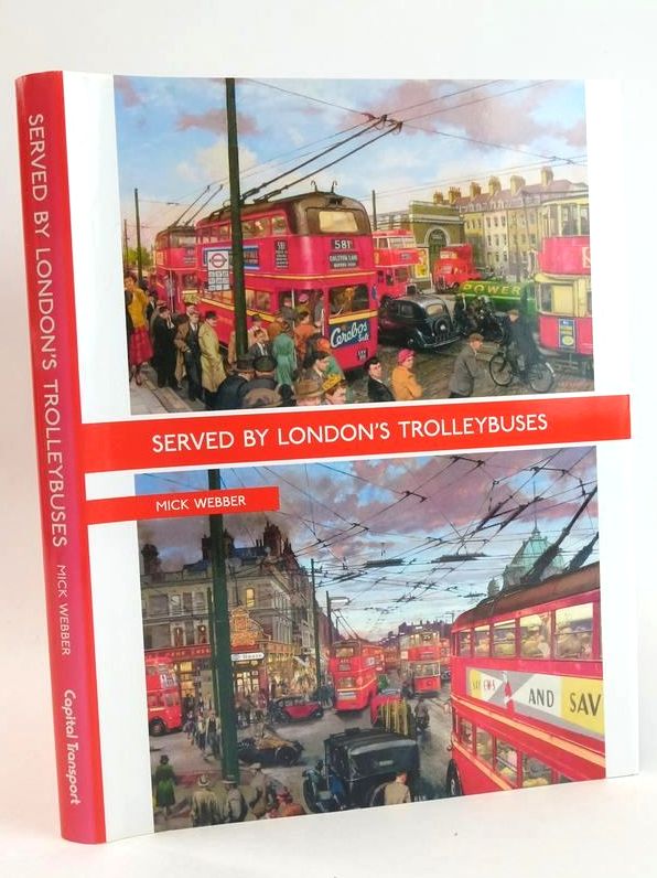 Photo of SERVED BY LONDON'S TROLLEYBUSES written by Webber, Mick published by Capital Transport (STOCK CODE: 1828740)  for sale by Stella & Rose's Books