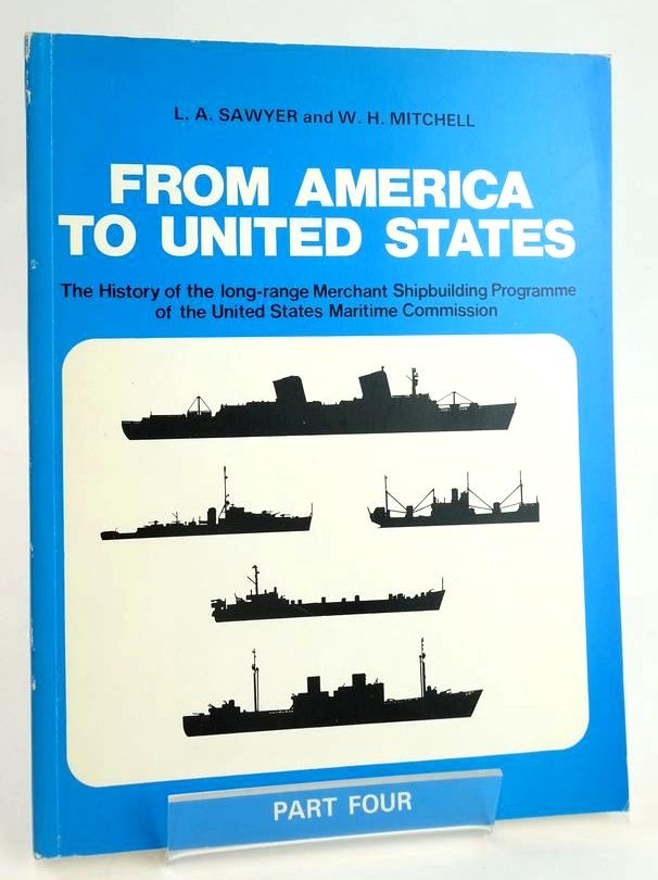 Photo of FROM AMERICA TO UNITED STATES PART FOUR written by Sawyer, L.A. Mitchell, W.H. published by World Ship Society (STOCK CODE: 1828747)  for sale by Stella & Rose's Books