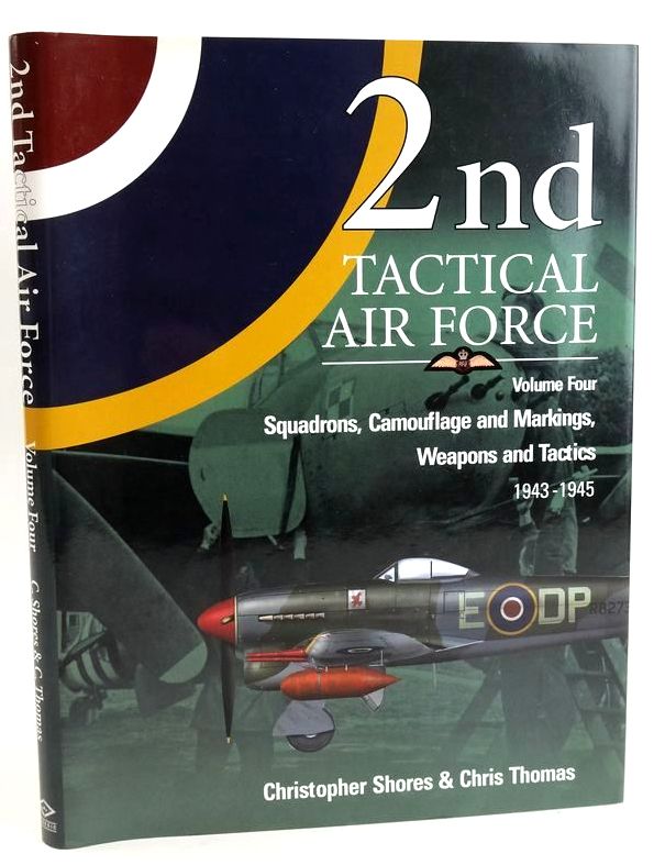 Photo of 2ND TACTICAL AIR FORCE VOLUME FOUR: SQUADRONS, CAMOUFLAGE AND MARKINGS, WEAPONS AND TACTICS 1943-1945 written by Shores, Christopher Thomas, Chris published by Midland Publishing (STOCK CODE: 1828760)  for sale by Stella & Rose's Books