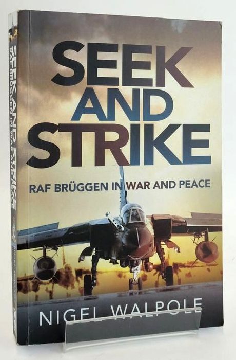 Photo of SEEK AND STRIKE: RAF BRUGGEN IN WAR AND PEACE written by Walpole, Nigel published by Air World (STOCK CODE: 1828766)  for sale by Stella & Rose's Books