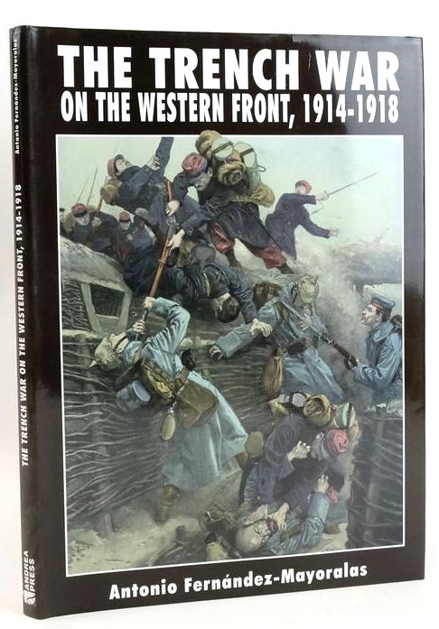 Photo of THE TRENCH WAR ON THE WESTERN FRONT 1914-1918 written by Fernandez-Mayoralas, Antonio published by Andrea Press (STOCK CODE: 1828778)  for sale by Stella & Rose's Books