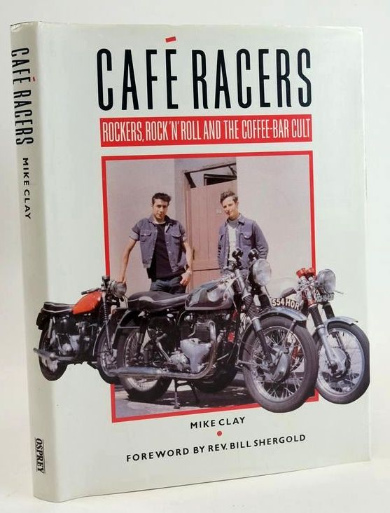 Photo of CAFE RACERS: ROCKERS, ROCK 'N' ROLL AND THE COFFEE-BAR CULT- Stock Number: 1828787