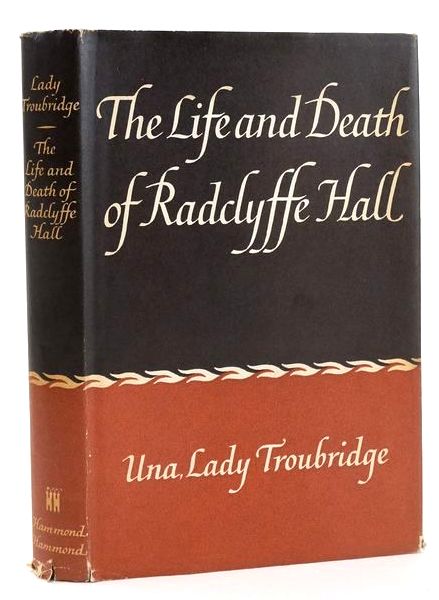 Photo of THE LIFE AND DEATH OF RADCLYFFE HALL written by Troubridge, Lady published by Hammond, Hammond &amp; Company Ltd. (STOCK CODE: 1828791)  for sale by Stella & Rose's Books