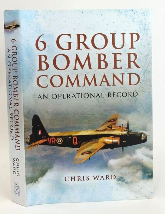 Photo of 6 GROUP BOMBER COMMAND: AN OPERATIONAL RECORD written by Ward, Chris published by Pen &amp; Sword Aviation (STOCK CODE: 1828802)  for sale by Stella & Rose's Books