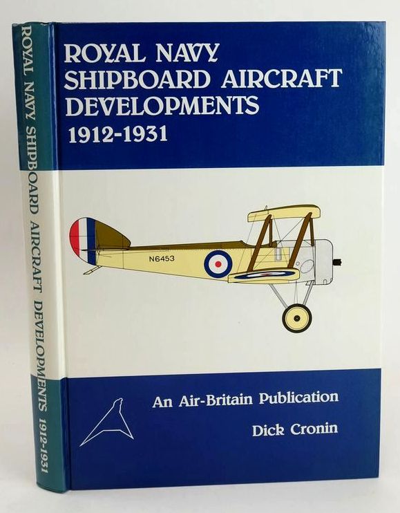 Photo of ROYAL NAVY SHIPBOARD AIRCRAFT DEVELOPMENTS 1912-1931 written by Cronin, Dick published by Air-Britain (Historians) Ltd. (STOCK CODE: 1828813)  for sale by Stella & Rose's Books