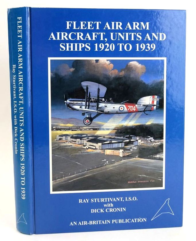 Photo of FLEET AIR ARM AIRCRAFT, UNITS AND SHIPS 1920 TO 1939 written by Sturtivant, Ray Cronin, Dick published by Air-Britain (Historians) Ltd. (STOCK CODE: 1828816)  for sale by Stella & Rose's Books