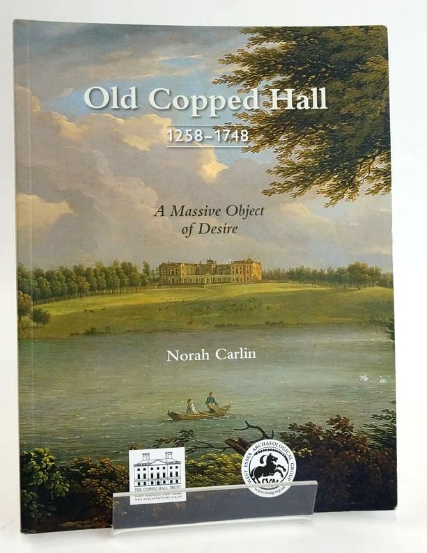 Photo of OLD COPPED HALL 1258-1748: A MASSIVE OBJECT OF DESIRE written by Carlin, Norah published by West Essex Archaeological Group (STOCK CODE: 1828817)  for sale by Stella & Rose's Books