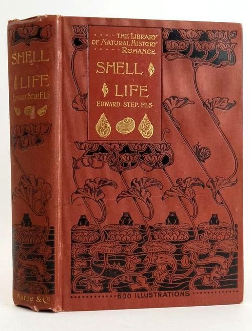 Photo of SHELL LIFE: AN INTRODUCTION TO THE BRITISH MOLLUSCA written by Step, Edward published by Frederick Warne &amp; Co. (STOCK CODE: 1828841)  for sale by Stella & Rose's Books