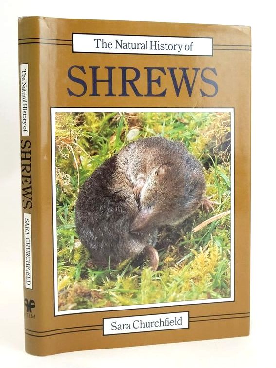 Photo of THE NATURAL HISTORY OF SHREWS written by Churchfield, Sara published by Christopher Helm (publishers) Ltd (STOCK CODE: 1828843)  for sale by Stella & Rose's Books