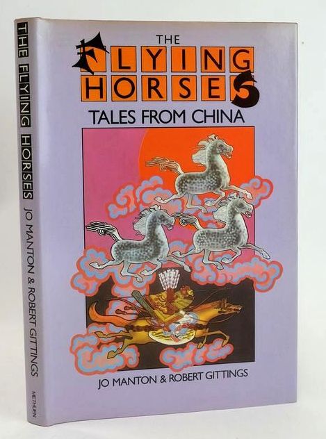 Photo of THE FLYING HORSES: TALES FROM CHINA written by Manton, Jo Gittings, Robert illustrated by Collard, Derek published by Methuen Children's Books Ltd. (STOCK CODE: 1828847)  for sale by Stella & Rose's Books