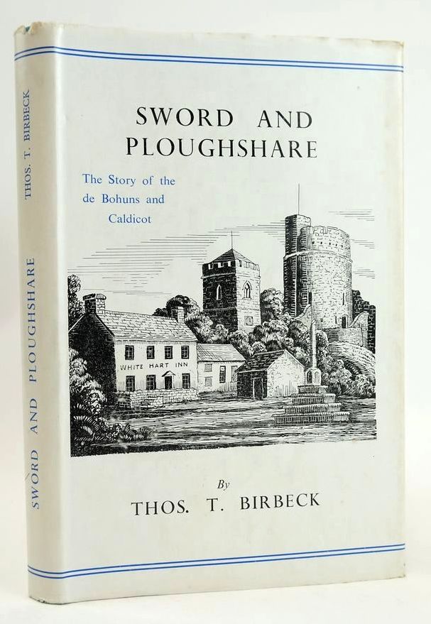 Photo of SWORD AND PLOUGHSHARE: THE STORY OF THE DE BOHUNS AND CALDICOT written by Birbeck, T.T. published by The Chepstow Society (STOCK CODE: 1828853)  for sale by Stella & Rose's Books