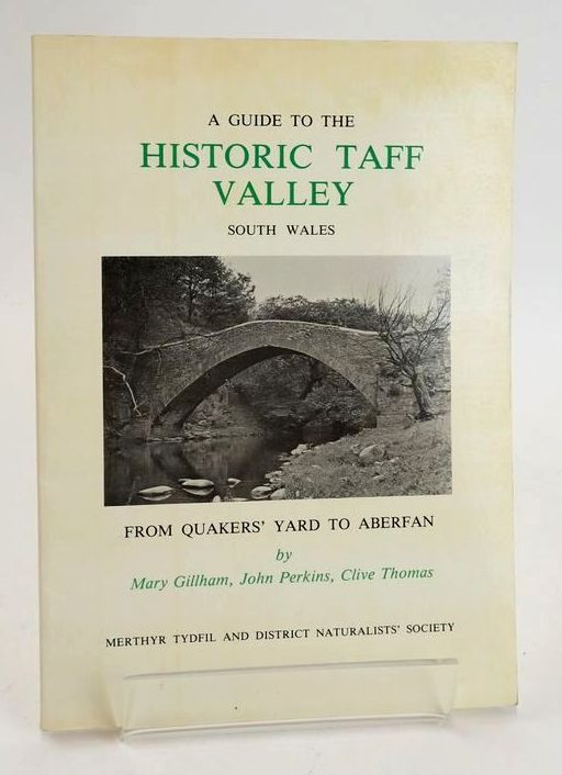 Photo of A GUIDE TO THE TAFF VALLEY FROM QUAKERS' YARD TO ABERFAN written by Gillham, Mary E. Thomas, Clive Perkins, John published by Merthyr Tydfil and District Naturalists' Society (STOCK CODE: 1828857)  for sale by Stella & Rose's Books