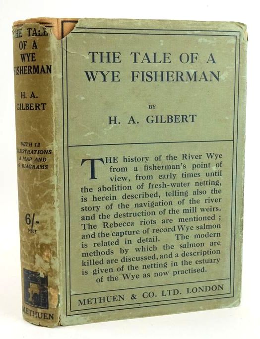 Photo of THE TALE OF A WYE FISHERMAN written by Gilbert, H.A. published by Methuen &amp; Co. Ltd. (STOCK CODE: 1828866)  for sale by Stella & Rose's Books