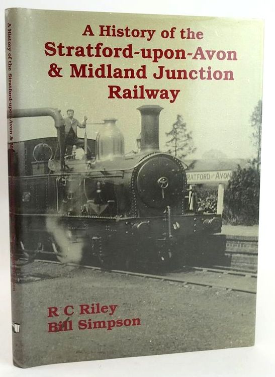 Photo of A HISTORY OF THE STRATFORD-UPON-AVON &amp; MIDLAND JUNCTION RAILWAY written by Riley, R.C. Simpson, Bill published by Lamplight Publications (STOCK CODE: 1828898)  for sale by Stella & Rose's Books