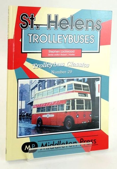 Photo of ST. HELENS TROLLEYBUSES (TROLLEYBUS CLASSICS 29) written by Lockwood, Stephen published by Middleton Press (STOCK CODE: 1828901)  for sale by Stella & Rose's Books