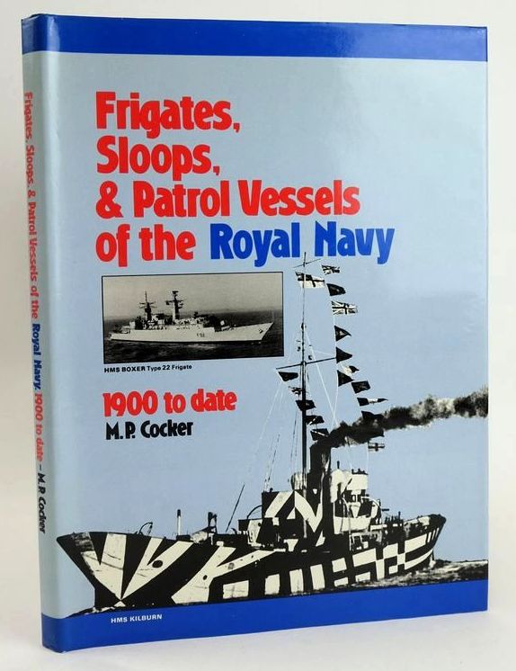 Photo of FRIGATES, SLOOPS AND PATROL VESSELS OF THE ROYAL NAVY 1900 TO DATE written by Cocker, M.P. published by Westmorland Gazette (STOCK CODE: 1828906)  for sale by Stella & Rose's Books