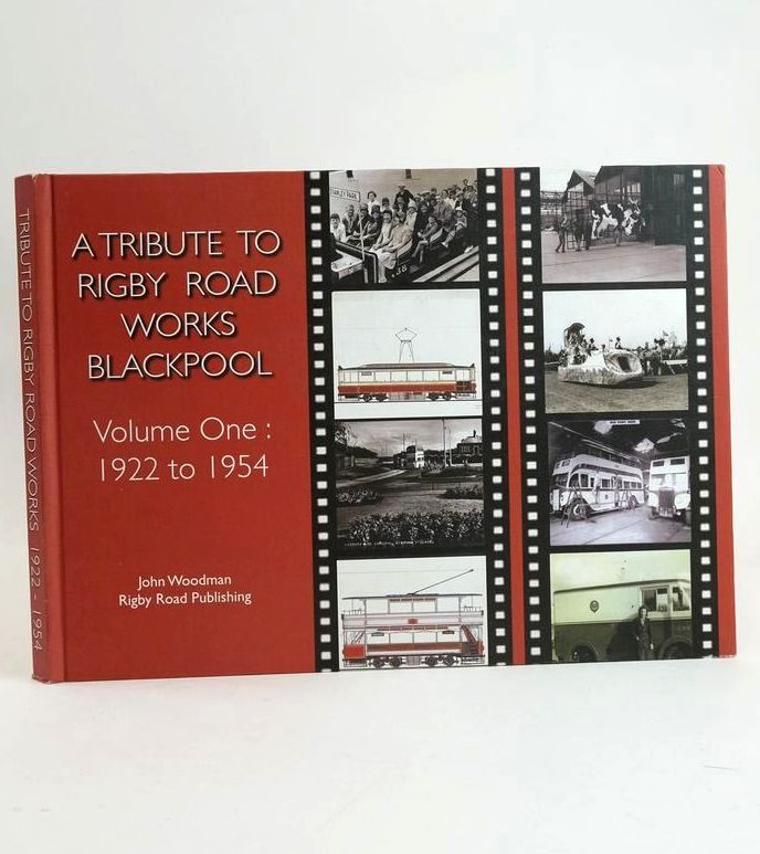 Photo of A TRIBUTE TO RIGBY ROAD WORKS BLACKPOOL VOLUME ONE 1922-1954 written by Woodman, John published by Rigby Road Publishing (STOCK CODE: 1828907)  for sale by Stella & Rose's Books