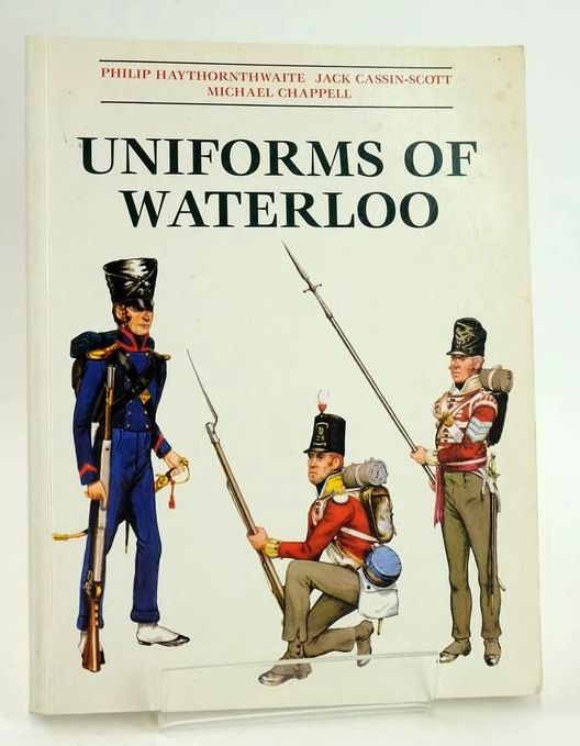 Photo of UNIFORMS OF WATERLOO IN COLOUR 16-18 JUNE 1815 written by Haythornthwaite, Philip illustrated by Cassin-Scott, Jack Chappell, Michael published by Arms &amp; Armour Press (STOCK CODE: 1828913)  for sale by Stella & Rose's Books