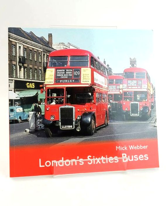 Photo of LONDON'S SIXTIES BUSES written by Webber, Mick published by Capital Transport (STOCK CODE: 1828914)  for sale by Stella & Rose's Books