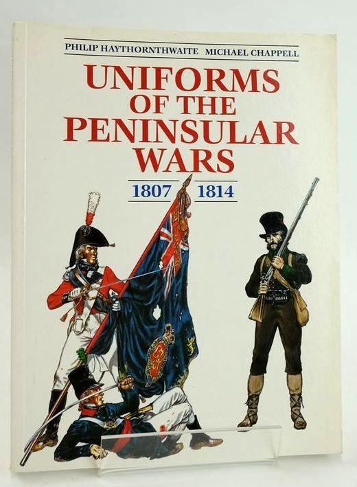 Photo of UNIFORMS OF THE PENINSULAR WAR IN COLOUR 1807-1814 written by Haythornthwaite, Philip illustrated by Chappell, Michael published by Arms &amp; Armour Press (STOCK CODE: 1828915)  for sale by Stella & Rose's Books