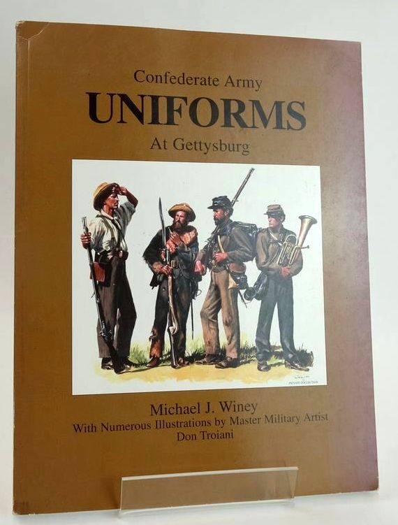 Photo of CONFEDERATE ARMY UNIFORMS AT GETTYSBURG written by Winey, Michael J. illustrated by Troiani, Don published by C.W. Historicals Llc (STOCK CODE: 1828917)  for sale by Stella & Rose's Books