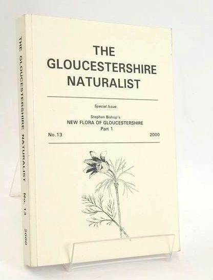 Photo of THE GLOUCESTERSHIRE NATURALIST SPECIAL ISSUE: STEPHEN BISHOP'S NEW FLORA OF GLOUCESTERSHIRE PART 1 written by Bishop, Stephen published by The Gloucestershire Naturalists' Society (STOCK CODE: 1828934)  for sale by Stella & Rose's Books