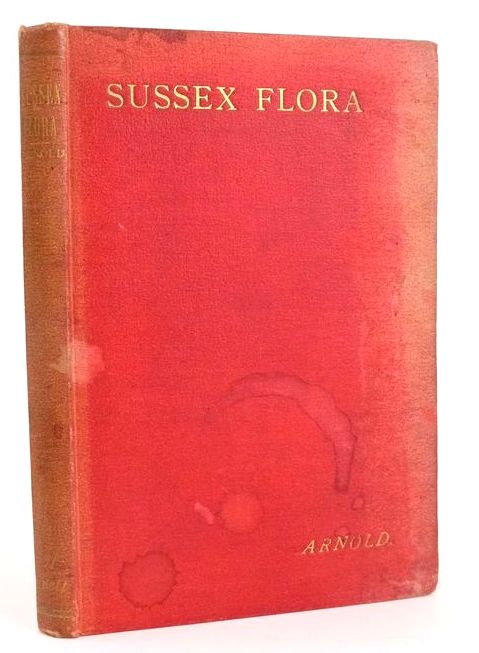 Photo of FLORA OF SUSSEX written by Arnold, Rev. F.H. illustrated by Arnold, Marion H. published by Simpkin, Marshall, Hamilton, Kent &amp; Co. Ltd. (STOCK CODE: 1828939)  for sale by Stella & Rose's Books