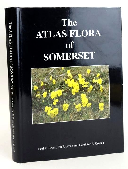 Photo of THE ATLAS FLORA OF SOMERSET written by Green, Paul R. Green, Ian P. Crouch, Geraldine A. published by Paul R. Green, Ian P. Green And Geraldine A. Crouch (STOCK CODE: 1828970)  for sale by Stella & Rose's Books