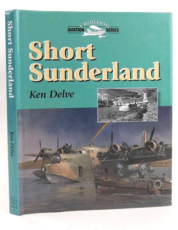 Photo of SHORT SUNDERLAND (CROWOOD AVIATION SERIES) written by Delve, Ken published by The Crowood Press (STOCK CODE: 1828978)  for sale by Stella & Rose's Books