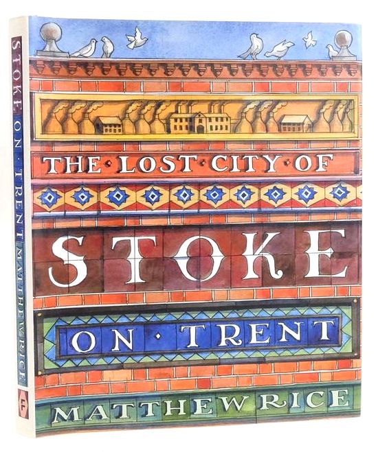 Photo of THE LOST CITY OF STOKE-ON-TRENT written by Rice, Matthew illustrated by Rice, Matthew published by Frances Lincoln Limited (STOCK CODE: 1828996)  for sale by Stella & Rose's Books