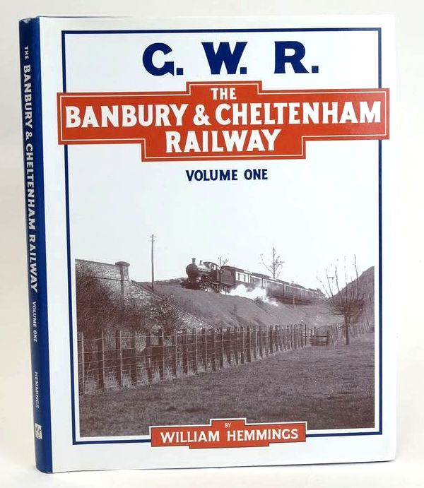 Photo of THE BANBURY &amp; CHELTENHAM RAILWAY VOLUME ONE written by Hemmings, William published by Wild Swan Publications (STOCK CODE: 1829009)  for sale by Stella & Rose's Books