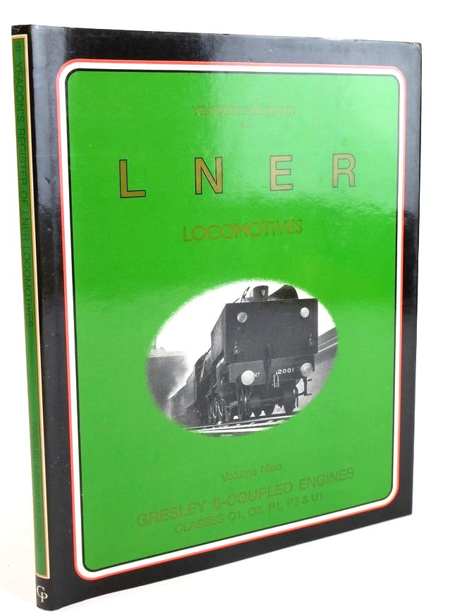 Photo of YEADON'S REGISTER OF LNER LOCOMOTIVES VOLUME NINE written by Yeadon, W.B. published by Challenger Publications (STOCK CODE: 1829010)  for sale by Stella & Rose's Books