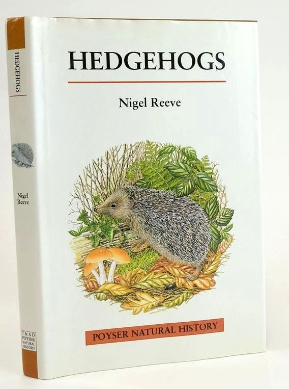 Photo of HEDGEHOGS written by Reeve, Nigel illustrated by Lindsay, Ruth published by T. &amp; A.D. Poyser (STOCK CODE: 1829025)  for sale by Stella & Rose's Books