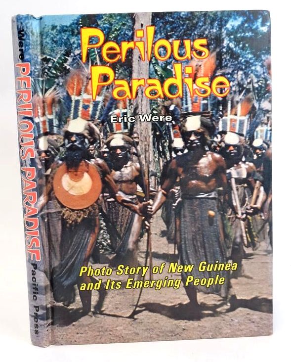 Photo of PERILOUS PARADISE: PHOTO STORY OF NEW GUINEA AND ITS EMERGING PEOPLE written by Were, Eric published by Pacific Press Publishing Association (STOCK CODE: 1829032)  for sale by Stella & Rose's Books