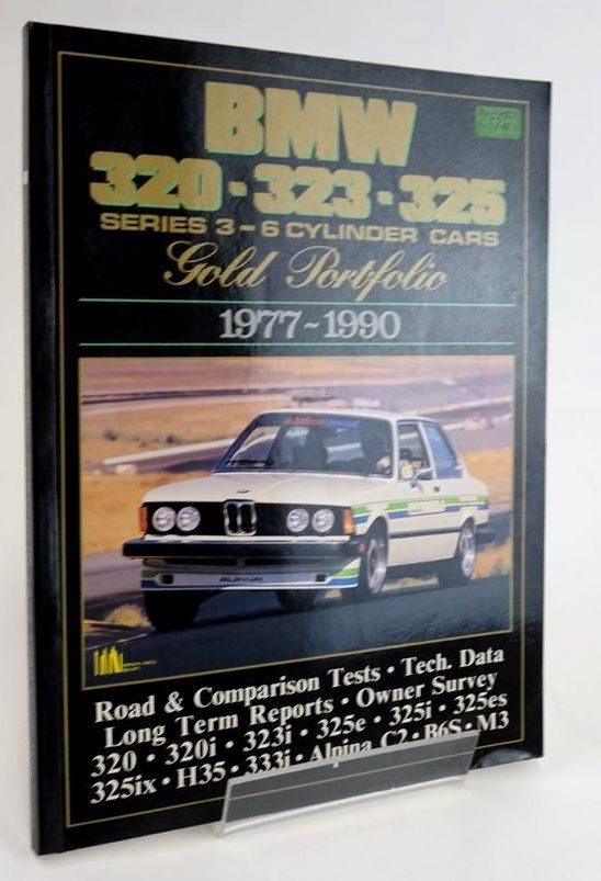 Photo of BMW 320-323-325 SERIES 3 - 6 CYLINDER CARS GOLD PORTFOLIO 1977-1990 written by Clarke, R.M. published by Brooklands Books (STOCK CODE: 1829033)  for sale by Stella & Rose's Books