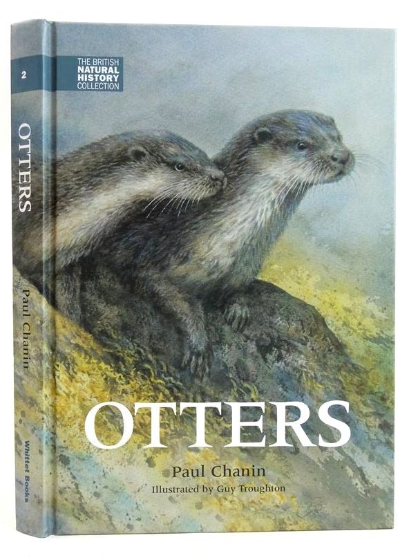 Photo of OTTERS (THE BRITISH NATURAL HISTORY COLLECTION) written by Chanin, Paul illustrated by Troughton, Guy published by Whittet Books Ltd. (STOCK CODE: 1829036)  for sale by Stella & Rose's Books