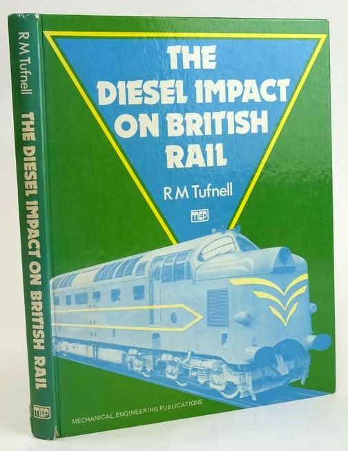 Photo of THE DIESEL IMPACT ON BRITISH RAIL written by Tufnell, R.M. published by Mechanical Engineering Publications Limited (STOCK CODE: 1829048)  for sale by Stella & Rose's Books