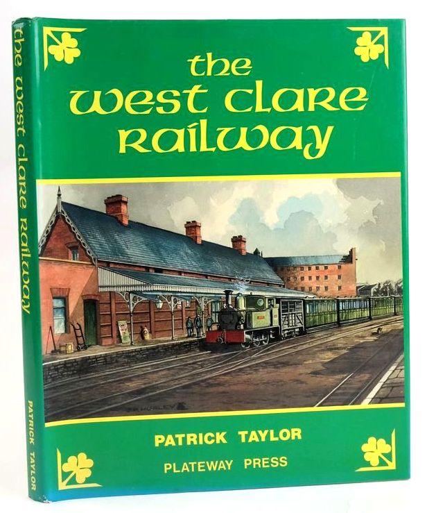 Photo of THE WEST CLARE RAILWAY written by Taylor, Patrick published by Plateway Press (STOCK CODE: 1829066)  for sale by Stella & Rose's Books