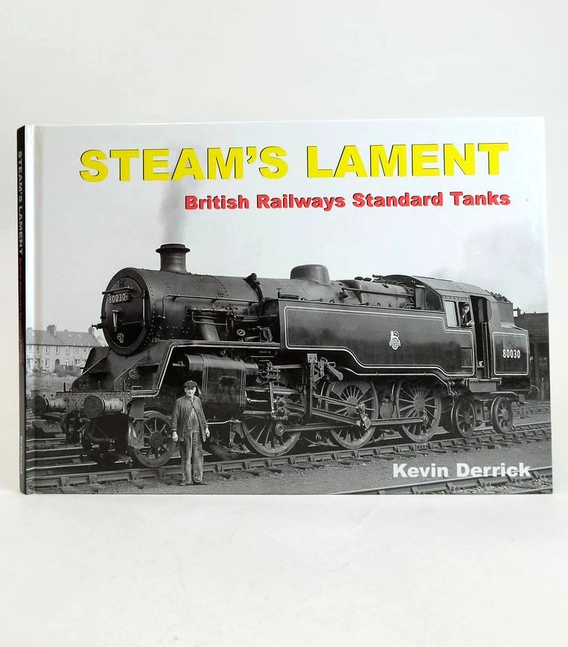 Photo of STEAM'S LAMENT: BRITISH RAILWAYS STANDARD TANKS written by Derrick, Kevin published by Strathwood Ltd (STOCK CODE: 1829070)  for sale by Stella & Rose's Books