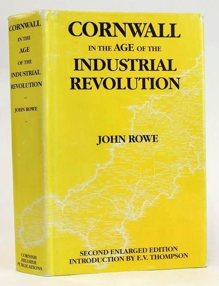 Photo of CORNWALL IN THE AGE OF THE INDUSTRIAL REVOLUTION written by Rowe, John Rowse, A.L. Thompson, E.V published by Cornish Hillside Publications (STOCK CODE: 1829113)  for sale by Stella & Rose's Books