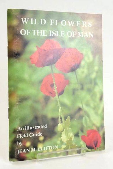 Photo of WILD FLOWERS OF THE ISLE OF MAN: AN ILLUSTRATED FIELD GUIDE written by Clifton, Jean published by Harold Jackson (STOCK CODE: 1829115)  for sale by Stella & Rose's Books