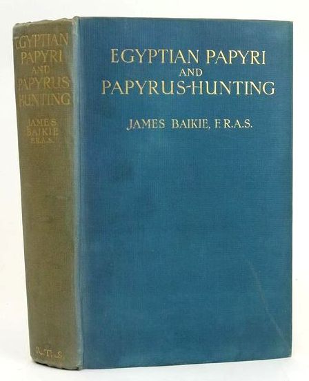 Photo of EGYPTIAN PAPYRI AND PAPYRUS-HUNTING written by Baikie, James illustrated by Baikie, Constance N. published by The Religious Tract Society (STOCK CODE: 1829121)  for sale by Stella & Rose's Books