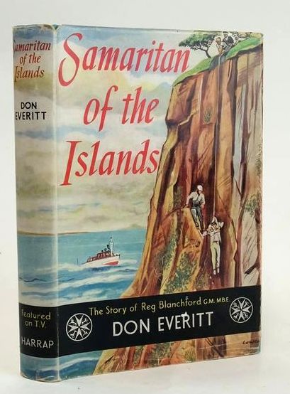 Photo of SAMARITAN OF THE ISLANDS: THE STORY OF REG BLANCHFORD M.B.E., G.M., O.STJ. written by Everitt, Don published by George G. Harrap &amp; Co. Ltd. (STOCK CODE: 1829125)  for sale by Stella & Rose's Books