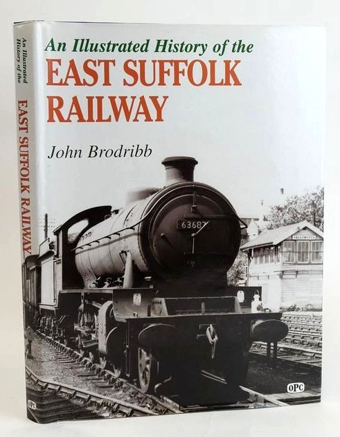 Photo of AN ILLUSTRATED HISTORY OF THE EAST SUFFOLK RAILWAY written by Brodribb, John published by Oxford Publishing Co (STOCK CODE: 1829135)  for sale by Stella & Rose's Books